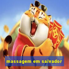 massagem em salvador